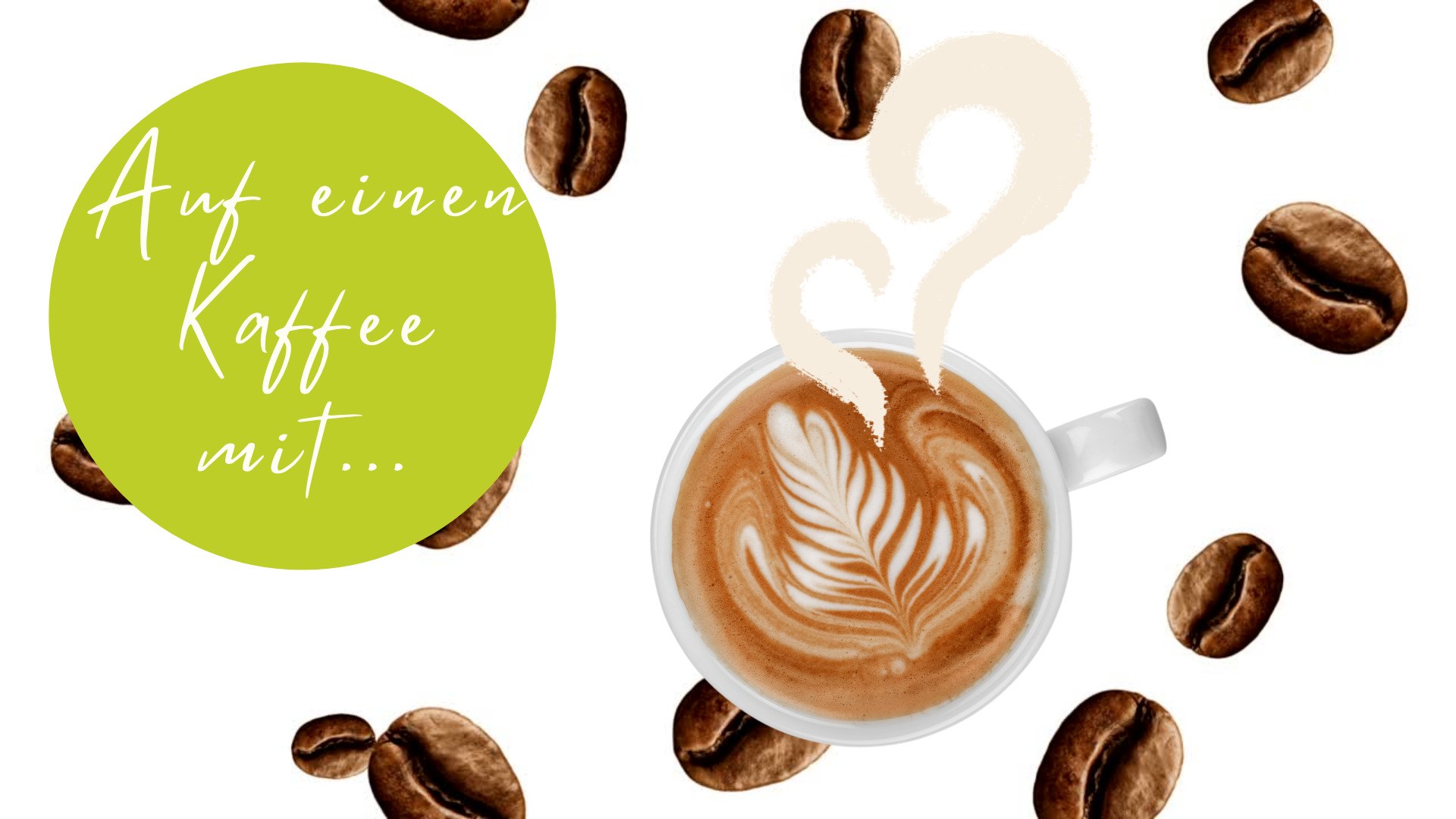 Auf einen Kaffee mit...